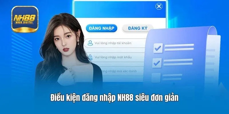 Điều kiện đăng nhập NH88 siêu đơn giản